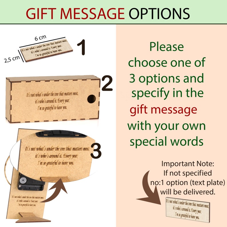 May include: A wooden box with a message that reads "It's not what's under the tree that matters most, it's who's around it. Every year, I'm so grateful to have you." The box is 6 cm wide and 2.5 cm tall. There are three options for the message, and the customer can choose one and specify their own words in the gift message.