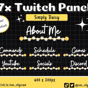 May include: A set of 37 Twitch panels featuring a yellow and white daisy theme. The panels include sections for "About Me", "Commands", "Schedule", "Games", "Youtube", "Socials", and "Discord". The text "Simply Daisy" and "600 x 200px" are also included.