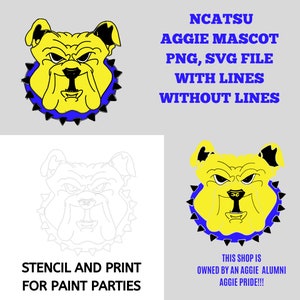 May include: A digital download of a stencil and print design for a paint party featuring a yellow bulldog mascot with black eyes and a blue collar. The mascot is surrounded by a blue and black spiked collar. The text "NCATSU AGGIE MASCOT PNG, SVG FILE WITH LINES WITHOUT LINES" is displayed above the mascot. The text "STENCIL AND PRINT FOR PAINT PARTIES" is displayed below the mascot. The text "THIS SHOP IS OWNED BY AN AGGIE ALUMNI AGGIE PRIDE!!!" is displayed below the mascot on the right side of the image.