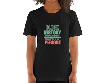 Black History Month Period Short-Sleeve Unisex T-Shirt