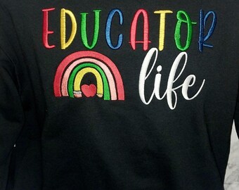 Educator Life Embroidered Unique Unisex Sweatshirt. Teacher Lufe, Counselor Life, Behavior Support