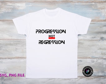 Progression Not Regression, Black History, PNG SVG (Digital Download)