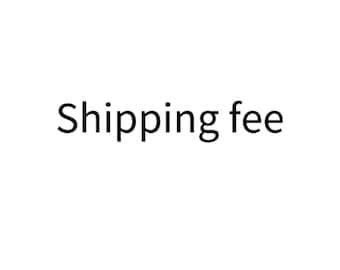 Extra shipping fee