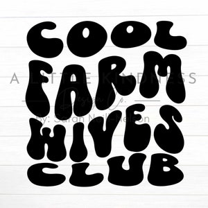 Cool Farm Wives Club SVG