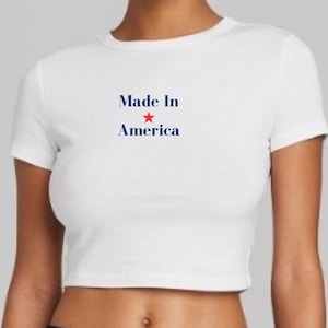 Funny Fourth Of July Crop Baby Tee, USA Cropped Shirt, Cute Fourth of July Crop Top, America Tee Shirt, Made in America Shirt