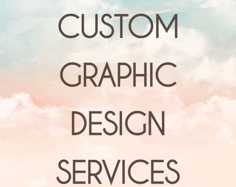 Custom Graphic Design Service - Invitations, Menus, Posters and More for All Events || Only Digital Download!