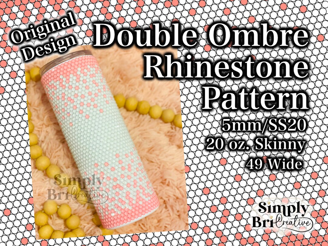 Double Ombre Rhinestone Pattern | 20 Oz. Skinny | 49 Stones Wide | Ss20 ...