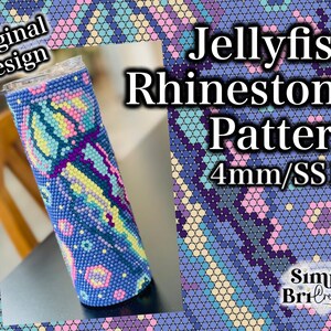 May include: A cylindrical tumbler covered in a dense pattern of small, multi-colored rhinestones featuring a jellyfish design in shades of blue, purple, pink, and yellow. The text Jellyfish Rhinestone Pattern 4mm/SS16 and Simply BriCreative is visible.