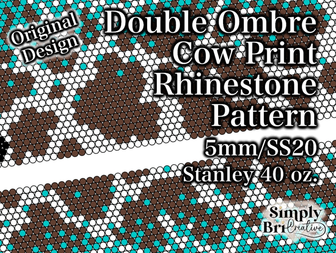 Double Ombré Cowprint Rhinestone Pattern | 40 Oz. Stanley | Ss20/5mm ...