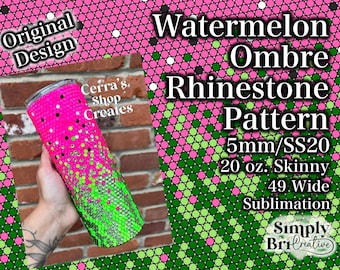 May include: A 20 oz. skinny tumbler featuring a watermelon ombre rhinestone pattern with pink, lime green, and black stones. The design includes text reading Original Design, Cerra's Shop Creates, Watermelon Ombre Rhinestone Pattern 5mm/SS20 20 oz. Skinny 49 Wide Sublimation, and Simply BriCreative.