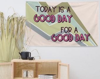 Pink and Green Today is A Good Day Tapestry. Classroom Tapestry