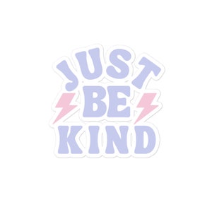 Just Be Kind Sticker, Teacher Stickers, Gifts for Teacher