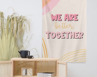Better Together Portrait Tapestry. Teacher tapestry.