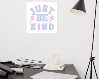 Just Be Kind Poster, Lehrer Geschenk, Klassenzimmer Dekoration