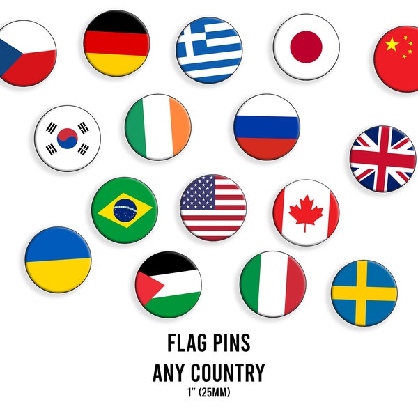 Flag Pinback Buttons - Any Country - 1" (25mm) Diameter  - Represent Your Nation - Collectible Flags of the World Metallic Pins