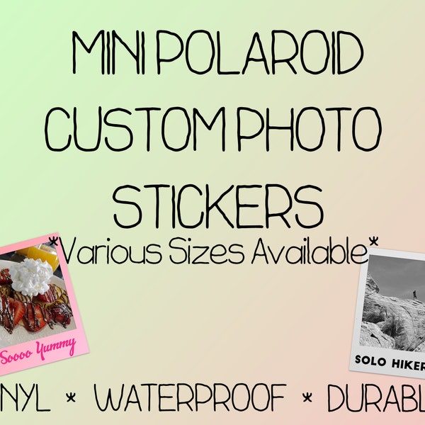 Mini Polaroid Custom Photo Stickers - Various Sizes - Unique Personalized Decals - Choose ANY Photo