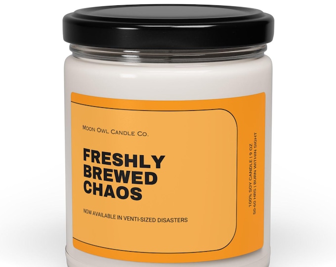 Funny "Freshly Brewed Chaos" Soy Candle: Coffee Lover Gift