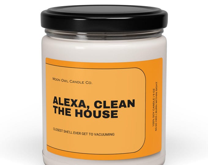 Funny Alexa Clean the House Candle: Soy Wax Sarcastic Gag Gift