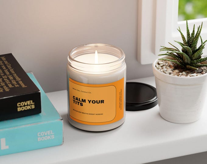 Funny Candle | Calm Your Tits | Best Friend Gift, Sarcastic Candle, Funny Gag Gift for Women