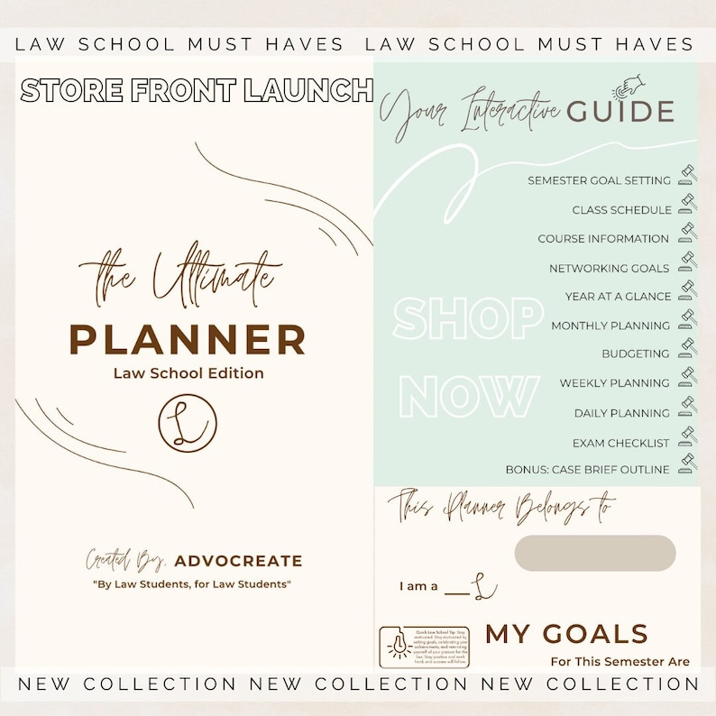 May include: A light blue and white planner with the text "The Ultimate Planner Law School Edition" and "Created by ADVOCREATE" in brown text. The planner is designed for law students and includes sections for semester goal setting, class schedule, course information, networking goals, year at a glance, monthly planning, budgeting, weekly planning, daily planning, exam checklist, and case brief outline. The planner also includes a section for "My Goals for This Semester Are".
