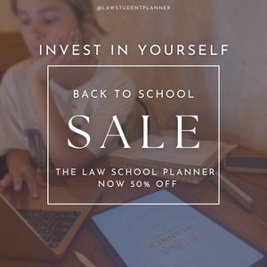 May include: A back to school sale ad for a law school planner. The ad features a person working on a laptop with a stack of books and a planner on the table. The text reads "Invest in Yourself", "Back to School Sale", "The Law School Planner", and "Now 50% Off".