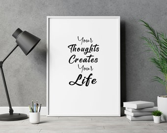 Thoughts Creates Life Wall Poster - Digital Prints Wall Art Poster - Minimalist Wall Art Print - Digital Wall Decorations - Digital Download