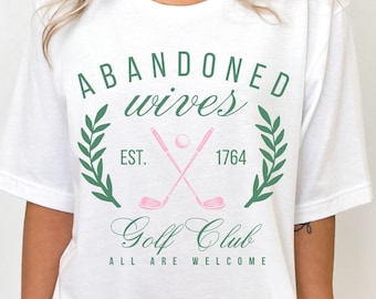 Abandoned Wives Golf Club shirt funny golf shirt women golf shirt golf gifts for golf lover preppy golf player golf wife golfer golf tshirt