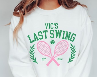 Custom last swing tennis bachelorette sweatshirt for bachelorette party - custom tennis bachelorette shirts - custom bachelorette sweatshirt