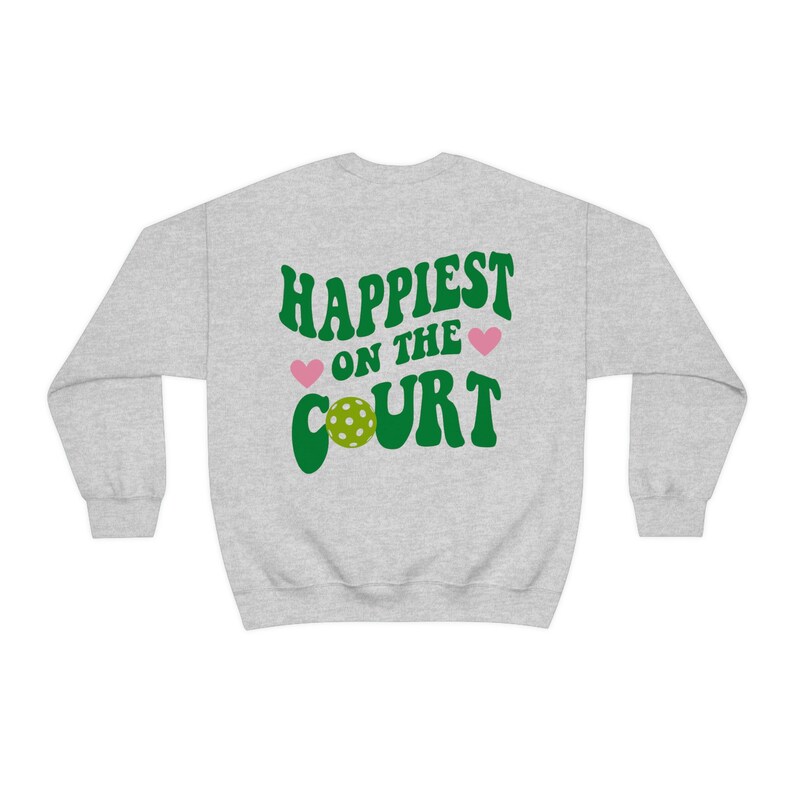 Pickleball sweatshirt Happiest on the Court pickleball shirt pickle ball gift for pickleball player pickleball apparel pickleball tshirts Ash