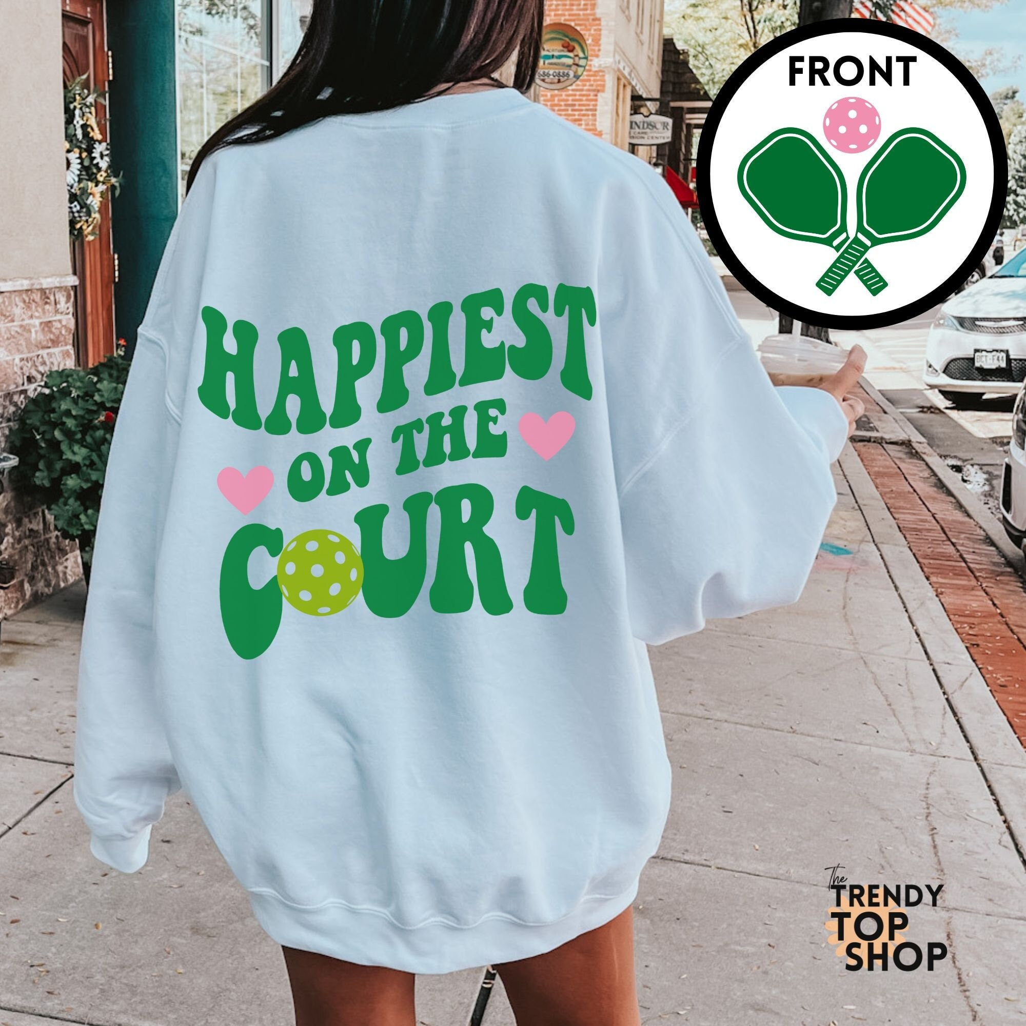Pickleball Sweatshirt Happiest on the Court Pickleball Shirt Pickle 