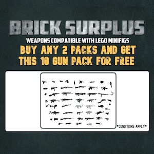 May include: A white rectangle with black outlines of various guns and weapons. The text "BRICK SURPLUS" is at the top of the image in yellow letters. The text "WEAPONS COMPATIBLE WITH LEGO MINIFIGS" is below the title. The text "BUY ANY 2 PACKS AND GET THIS 10 GUN PACK FOR FREE" is below the text about LEGO minifigs. The text "*CONDITIONS APPLY*" is at the bottom right corner of the image.