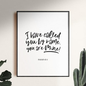 Isaiah 43:1 I have called you by name - printable - bible verse wall art - christian home wall decor