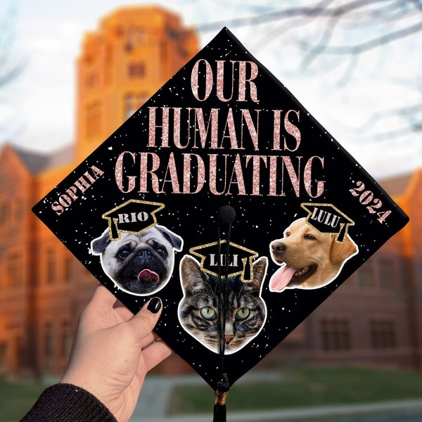 Personalized Funny Pet Lover Graduation Cap Topper, Our Human is Graduating Cap Topper, College Graduation Gift, Dog Mom Gift