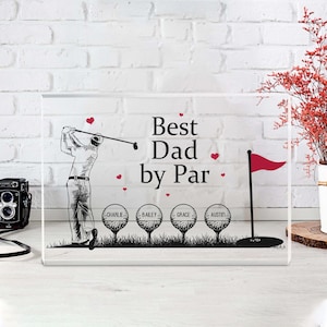 Personalized Best Dad By Par Acrylic Block, Best Grandpa By Par, Father&#39;s Day Gifts For Dad, Golf Acrylic Sign, Dad Birthday Gifts