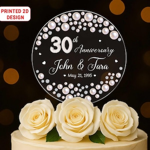 Personalized 30th Anniversary PRINTED Cake Topper, Pearl Wedding Custom Acrylic Round Topper, 30 Years Married Keepsake Gift for Couple