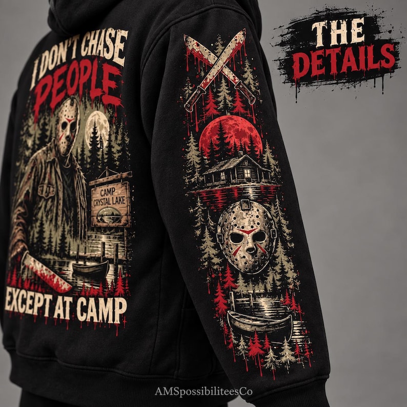 May include: A black hoodie featuring a graphic print of a masked figure holding a knife with the text I DON'T CHASE PEOPLE EXCEPT AT CAMP and CAMP CRYSTAL LAKE. The sleeve displays crossed machetes, a cabin, a hockey mask, and a lake scene.
