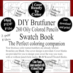 May include: A printable DIY Brutfuner swatch book for 260 oily colored pencils. The design includes a cover ready to color, color names, and a PDF file. The perfect coloring companion for artists.