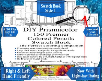 May include: A DIY Prismacolor 150 Premier Colored Pencils Swatch Book, Style 2, with the text "Download, Print, & Swatch." The design includes color names and numbers, a large blank swatch area, and extra covers. The book is right and left-hand friendly.