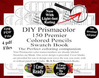 May include: A DIY Prismacolor 150 Premier Colored Pencils Swatch Book. The image shows a collection of printable PDF files with labeled color swatches. The text includes "Now With Light-fast Rating" and "Just download and print!"