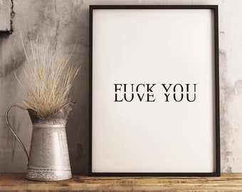 Fuck You Love You, Wall decoration, Minimalist poster, digital download printable