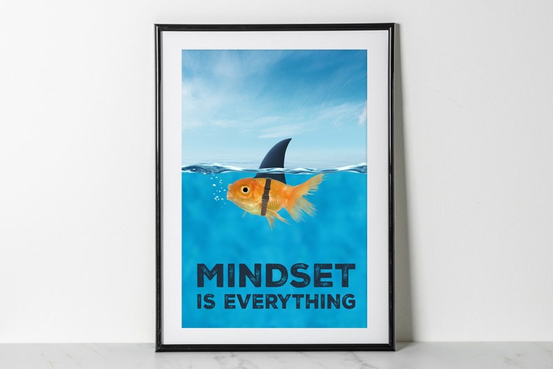 Mindset is Everything, Motivational Quote Poster, Shark and Goldfish ...