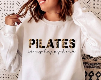 Pilates es mi hora feliz, sudadera de Pilates, suéter de Pilates, regalo de instructor de Pilates, camisa de Pilates divertida, amante de Pilates, regalo para ella