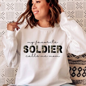 My Favorite Soldier Calls Me Mom Army Mom Sweatshirt Army Mom Gift Military Mom Sweatshirt Military Mom Gift Proud Army Mom Etsy