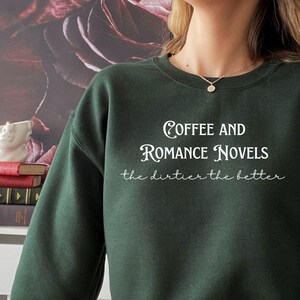 Kaffee und Romane Sweatshirt, Dark Romance Reader, Geschenk für Buchliebhaber, Geschenk für Buchliebhaber, Geschenk für Leser, Smut Reader, Fantasy