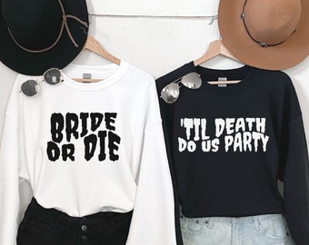 Pull d’halloween, col d’équipage d’Halloween, sweat-shirt bride or die, til death do us party, proposition de demoiselle d’honneur d’Halloween
