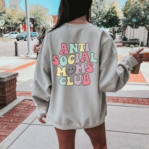 Anti Social Moms Club Sweatshirt, Anti Social Club, Good Moms Sweatshirt, Funny Mom Crewneck, Retro Mom Sweater, Mothers Day Gift