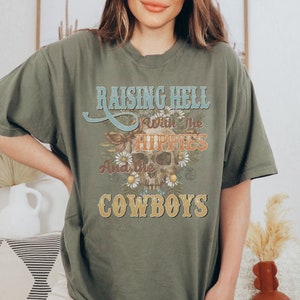 Raising Hell with the Hippies and the Cowboys, Comfort Colors, Country Shirt, Cowboy Tshirt, Western Graphic Tee, Skull Floral Shirt