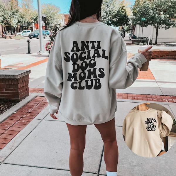 Anti Social Dog Moms Club Sweatshirt, Anti Social Dog Mom Crewneck, Dog Mama Sweater, Back of Sweatshirt, Introvert Sweatshirt, Fur Mom