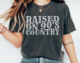 Raised on 90s Country Shirt, Vintage 90s Country Tee, Western Graphic Tee, Country Music Lover Shirt, Country Concert Tee, Distressed