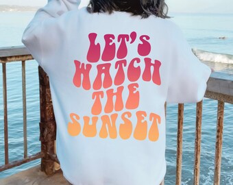 Vamos a ver la sudadera Sunset, Sunset Crewneck, VSCO Girl Sweatshirt, Trendy Oversized Preppy Sweater, Beachy Sweatshirt, Coconut Girl